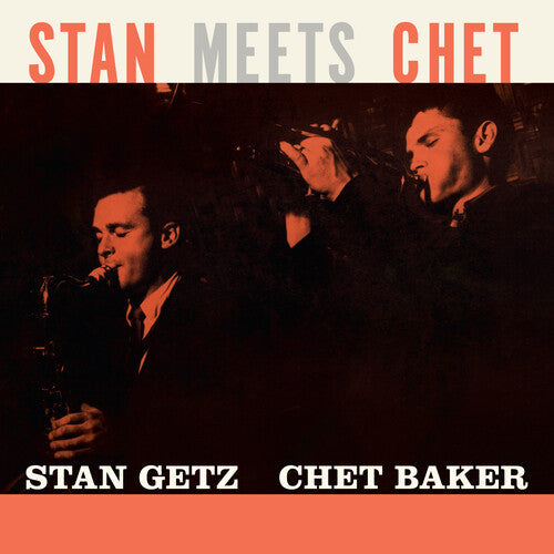 Getz, Stan / Baker, Chet: Stan Meets Chet - Limited 180-Gram Orange Colored Vinyl - VINYL