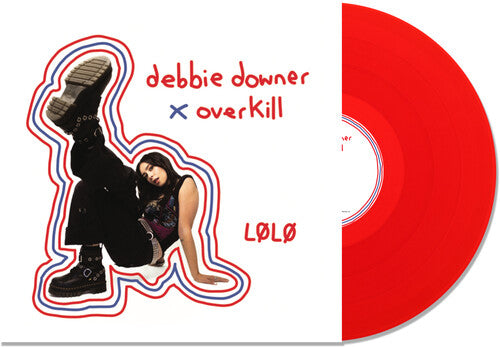 LØLØ- Debbie Downer / Overkill ( LP )