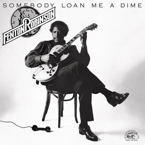 Fenton Robinson- Somebody Loan Me a Dime ( LP )