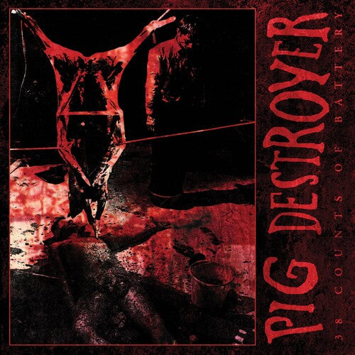 Pig Destroyer: 38 Counts Of Battery - VINYL