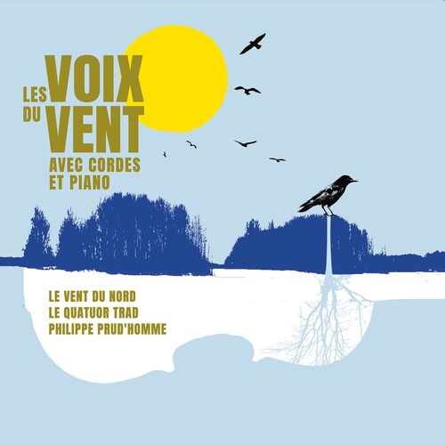Le Vent du Nord: Les Voix Du Vent Avec Cordes Et Piano - COMPACT DISCS