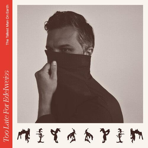 Tallest Man On Earth- Too Late For Edelweiss ( LP )