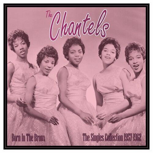 The Chantels- Born In The Bronx: The Singles 1957-62 ( LP )