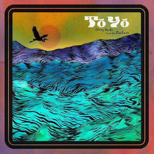 To Yo- Stray Birds From The Far East ( LP )