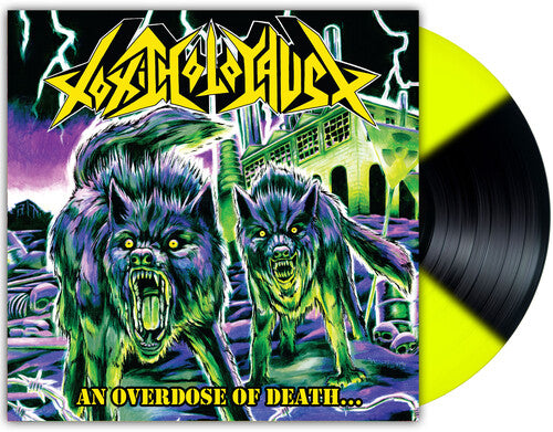 Toxic Holocaust: An Overdose Of Death... - VINYL