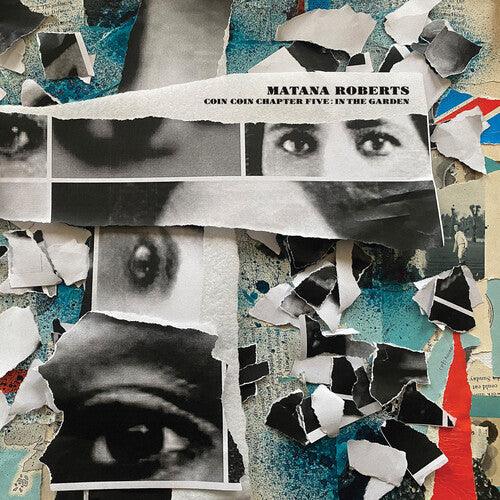Matana Roberts- Coin Coin Chapter Five: In The Garden ( LP )
