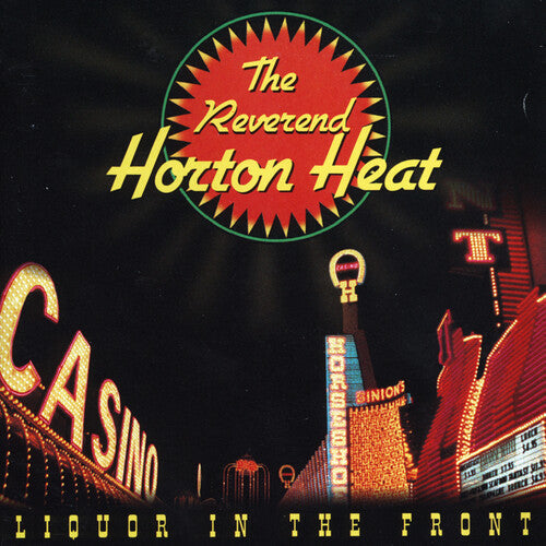 The Reverend Horton Heat: Liquor In The Front - VINYL