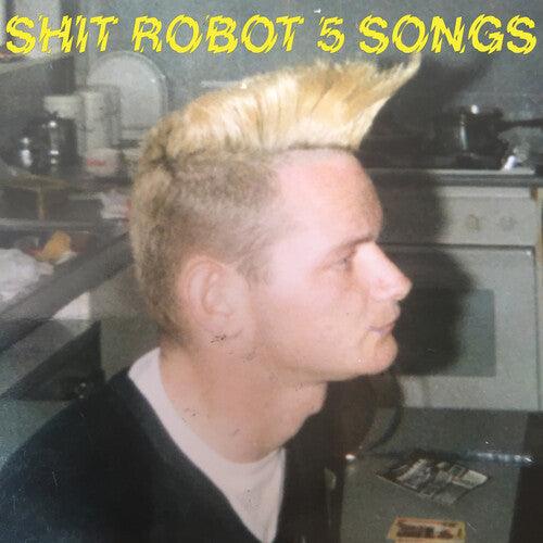 Shit Robot- 5 Songs ( LP )