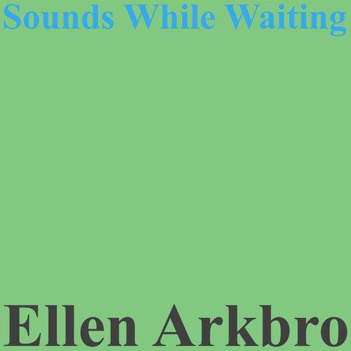 Ellen Arkbro- Sounds While Playing ( LP )