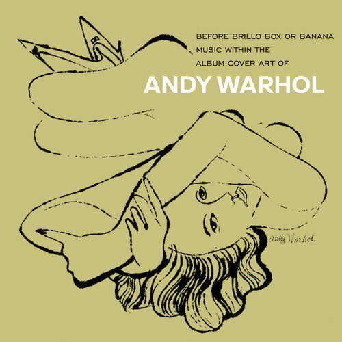 Various Artists: Before Brillo Box Or Banana: Music With The Album Cover Art Of Andy Warhol / Various - CD