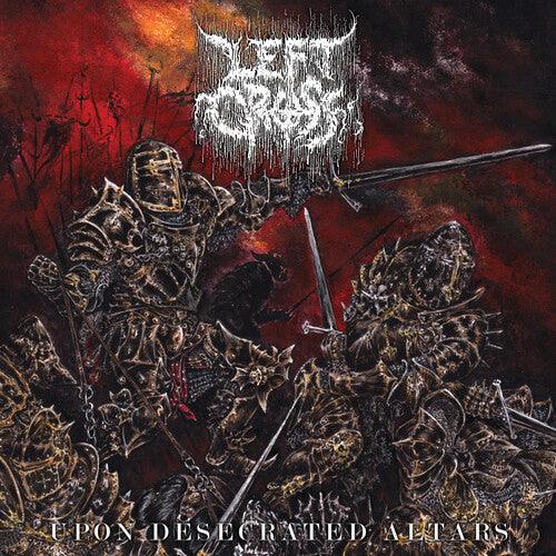 Left Cross- Upon Desecrated Altars ( LP )