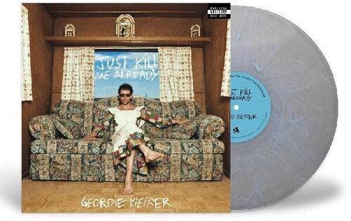 Geordie Kieffer- Just Kill Me Already ( LP )