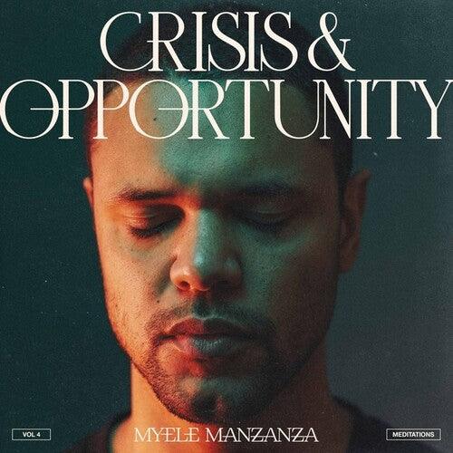 Myele Manzanza- Crisis And Opportunity, Vol.4 - Meditations ( LP )