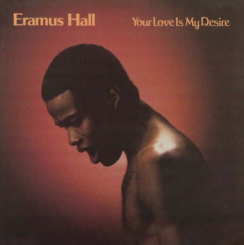 Eramus Hall: Your Love Is My Desire - VINYL