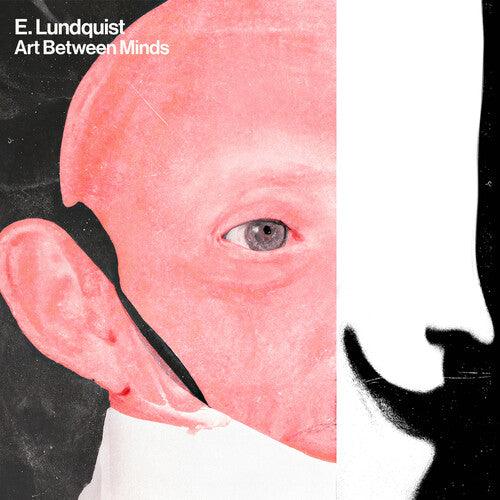 E. Lundquist- Art Between Minds (Indie Exclusive Vinyl) ( LP )