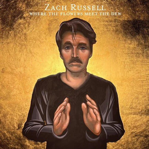 Zach Russell: Where The Flowers Meet The Dew { Record }