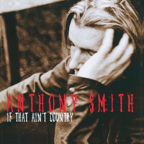 Anthony Smith: If That Ain't Country - COMPACT DISCS