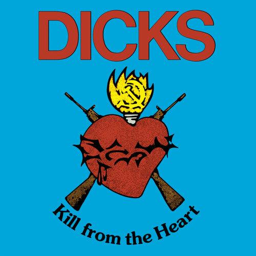 Dicks- Kill From The Heart ( LP )