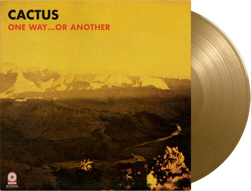 Cactus: One Way Or Another - Limited Gatefold 180-Gram Gold Colored Vinyl - VINYL