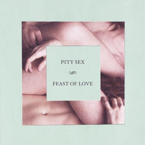 Pity Sex- Feast Of Love - 10 Year Anniversary Edition ( LP )