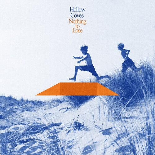 Hollow Coves- Nothing To Lose ( LP )