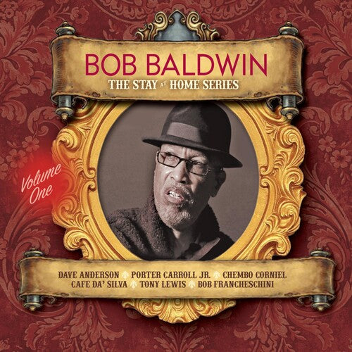 Bob Baldwin: Stay At Home Series Vol. 1 - CD