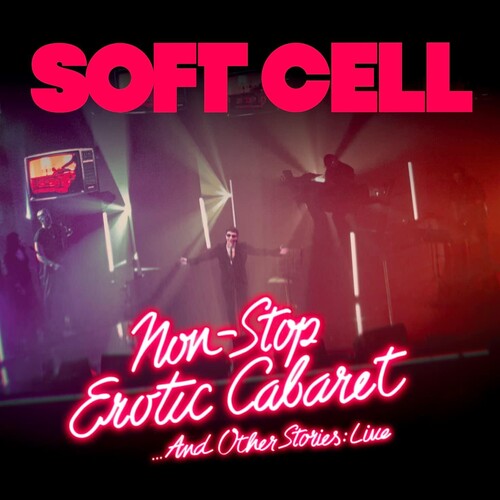 Soft Cell: Non Stop Erotic Cabaret...And Other Stories: Live - CD