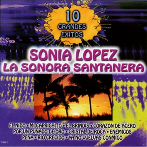 Sonia Lopez: 10 Grandes Exitos - CD