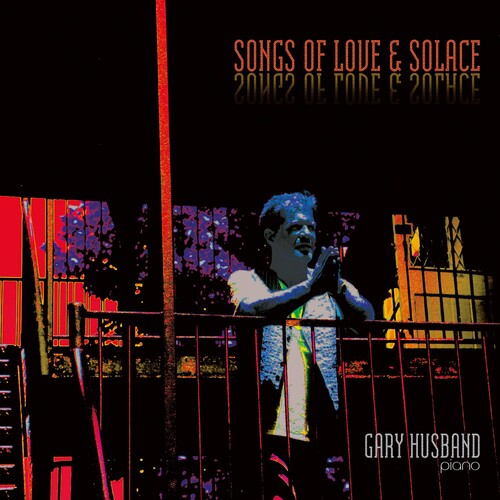 Gary Husband: Songs Of Love & Solace - CD