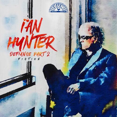 Ian Hunter- Defiance Part 2: Fiction -RSD24 ( LP )