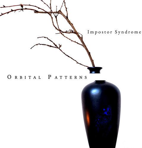 Orbital Patterns- Impostor Syndrome ( LP )
