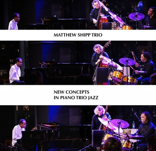 Matthew Shipp: New Concepts in Piano Trio Jazz - CD