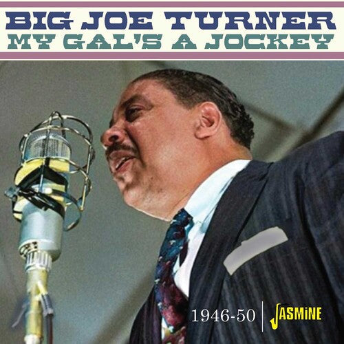 Big Joe Turner: My Gal's A Jockey: 1946-1950 - COMPACT DISCS