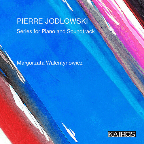 Malgorzata Walentynowicz: Pierre Jodlowski: Series For Piano And Soundtrack - COMPACT DISCS