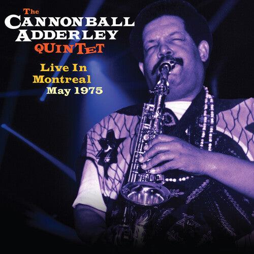 Cannonball Adderley: Live In Montreal May 1975 - CD