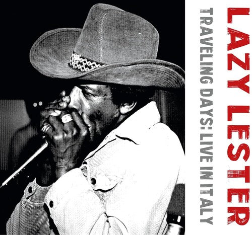 Lazy Lester: Traveling Days: Live In Italy - COMPACT DISCS