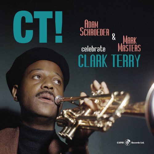 Adam Schroeder & Mark Masters: Ct! Celebrate Clark Terry - CD