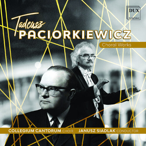 Collegium Cantorum Choir: Paciorkiewicz: Choral Works
- COMPACT DISCS