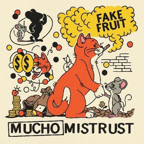 Fake Fruit- Mucho Mistrust ( LP )