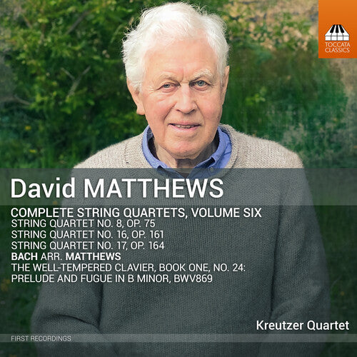 Kreutzer Quartet: Matthews: Complete String Quartets, Vol. 6 - COMPACT DISCS