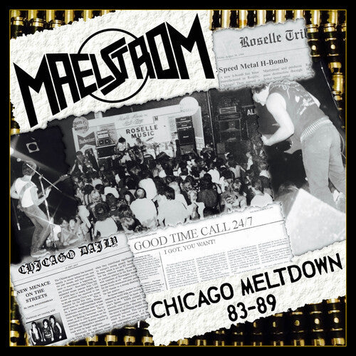 Maelstrom: Chicago Meltdown 83-89 - CD
