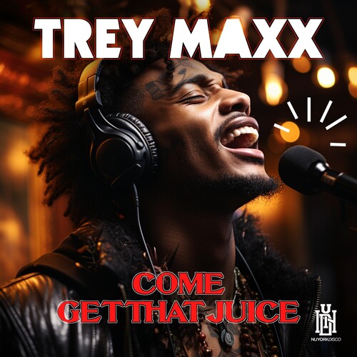 Trey Maxx: Come Get That Juice - COMPACT DISCS