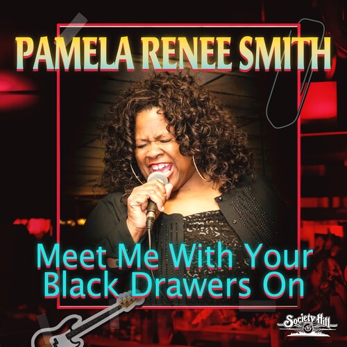 Pamela Renee Smith: Meet Me With Your Black Drawers On - CD