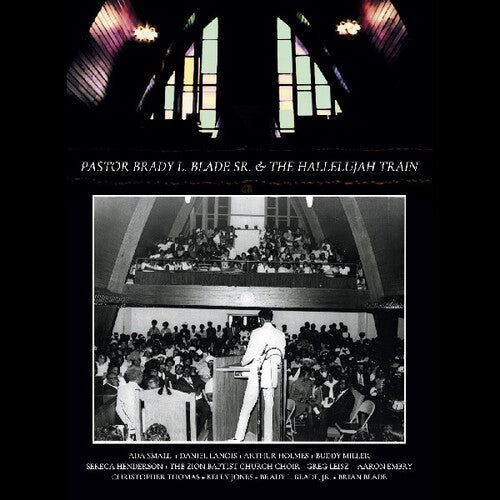 Pastor Brady L. Blade Sr. & the Hallelujah Train: Pastor Brady L. Blade, Sr. & The Hallelujah Train - COMPACT DISCS