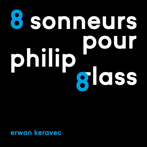 Erwan Keravec: 8 Sonneurs Pour Philip Glass - CD