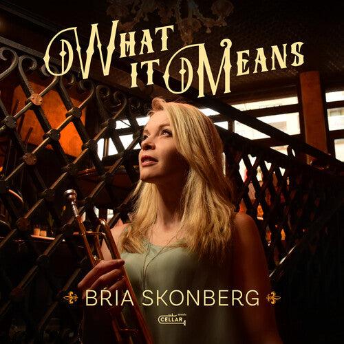 Bria Skonberg- What It Means ( LP )
