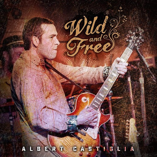 Albert Castiglia: Wild And Free: Live From The Funky Biscuit - COMPACT DISCS