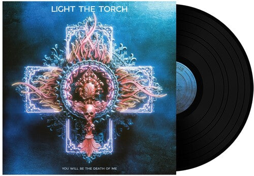 Light the Torch: You Will Be the Death of Me - VINYL
