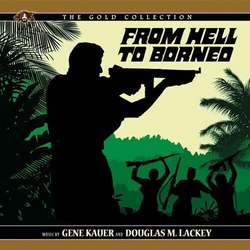 Kauer, Gene / Lackey, Douglas M: From Hell To Borneo (Original Soundtrack) - CD