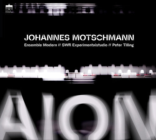 Ensemble Modern: Motschmann: AION For Large Ensemble, Artificial Intelligence, & Electronics - COMPACT DISCS